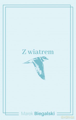Z wiatrem - Marek Biegalski [KSIĄŻKA]