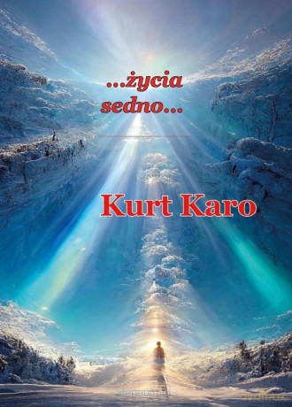 ...Życia sedno... - Kurt Karo [KSIĄŻKA]