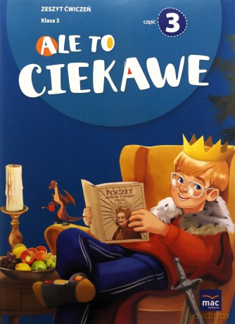 Ale to ciekawe SP 3 Zeszyt ćwiczeń cz.3 + zakładka - Beata Skrzypiec, Jolanta Okuniewska, Sabina Piłat [KSIĄŻKA]
