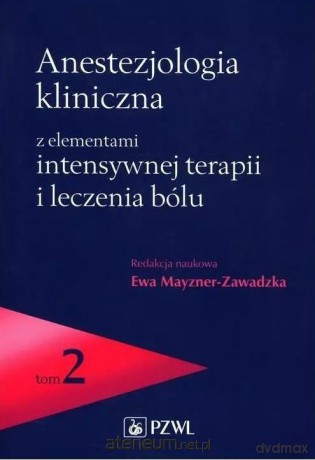 Anestezjologia kliniczna (Tom 2) [KSIĄŻKA]