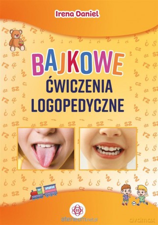 Bajkowe ćwiczenia logopedyczne - Irena Daniel [KSIĄŻKA]