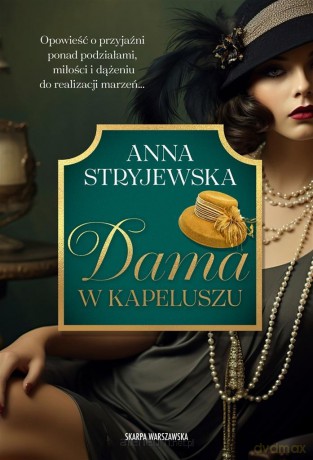 Dama w kapeluszu - Anna Stryjewska [KSIĄŻKA]