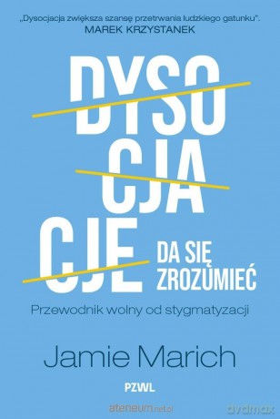 Dysocjacje da się zrozumieć. Przewodnik wolny - Jamie Marich [KSIĄŻKA]