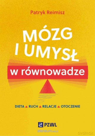 Mózg i umysł w równowadze - Patryk Reimisz [KSIĄŻKA]