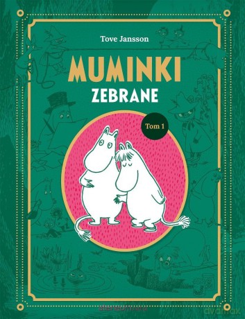 Muminki zebrane (Tom I) - Tove Jansson, Tove Jansson [KSIĄŻKA]