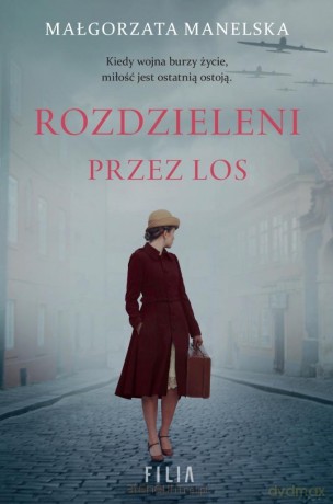 Rozdzieleni przez los - Małgorzata Manelska [KSIĄŻKA]
