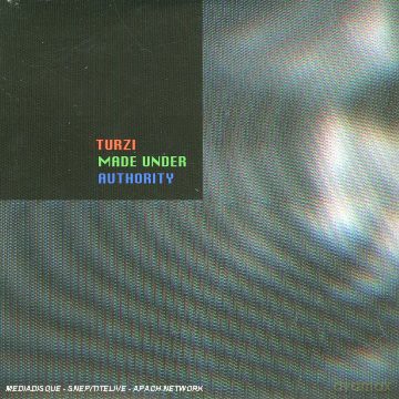 Turzi: Made Under Authority [CD]