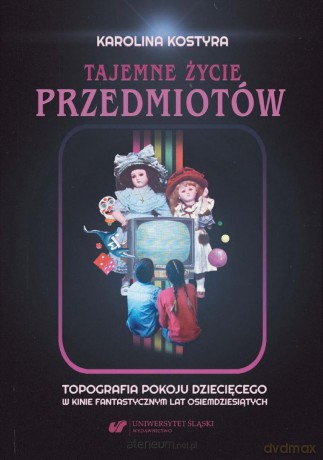Tajemne życie przedmiotów - Karolina Kostyra [KSIĄŻKA]