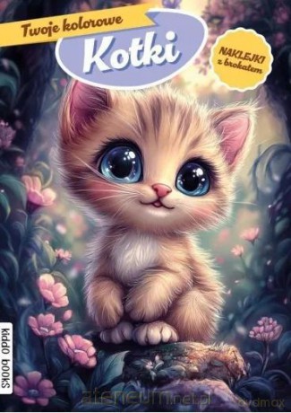 Twoje kolorowe Kotki [KSIĄŻKA]