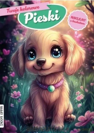Twoje kolorowe Pieski [KSIĄŻKA]