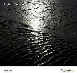 Tuur Erkki-Sven: Oxymoron [CD]