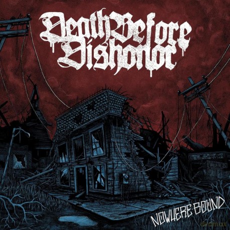 Death Before Dishonor: Nowhere Bound [CD]