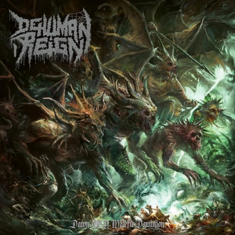 Dehuman Reign: Dawn Of A Malefic Dominion [CD]