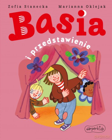 Basia i przedstawienie. Basia - Zofia Stanecka [KSIĄŻKA]