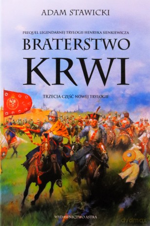 Braterstwo krwi. Nowa Trylogia (Tom 3) - Adam Stawicki [KSIĄŻKA]