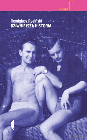 Dziwniejsza historia - Remigiusz Ryziński [KSIĄŻKA]