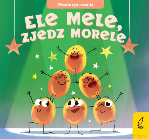Ele mele, zjedz morele. Wesołe rymowanki [KSIĄŻKA]