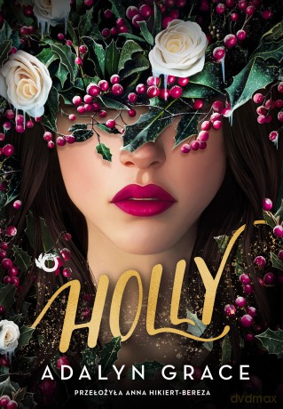 Holly. Belladonna (Tom 3.5) - Adalyn Grace [KSIĄŻKA]