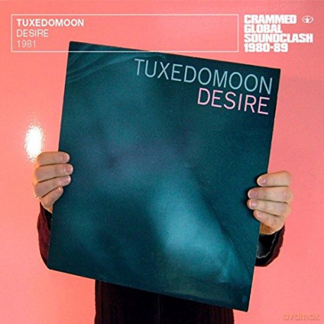Tuxedomoon: Desire (1981) [CD]