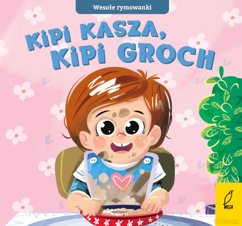 Kipi kasza, kipi groch. Wesołe rymowanki [KSIĄŻKA]