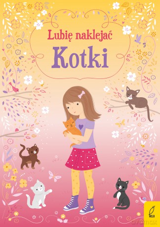 Kotki. Lubię naklejać [KSIĄŻKA]
