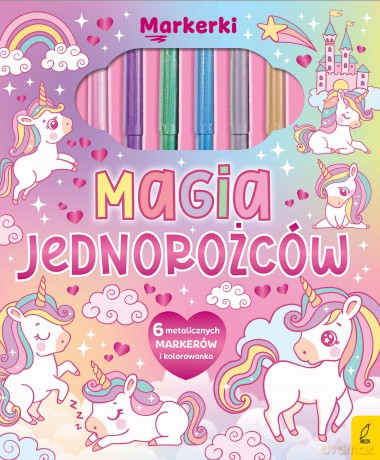 Magia jednorożców. Markerki [KSIĄŻKA]