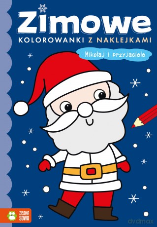Mikołaj i przyjaciele. Zimowe kolorowanki z naklejkami [KSIĄŻKA]