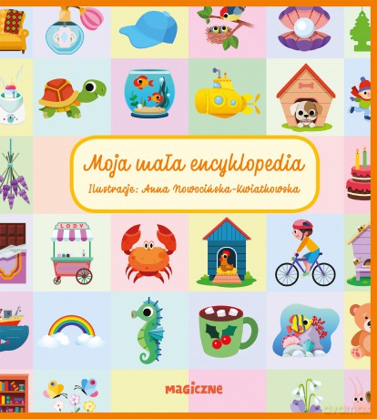 Moja mała encyklopedia [KSIĄŻKA]