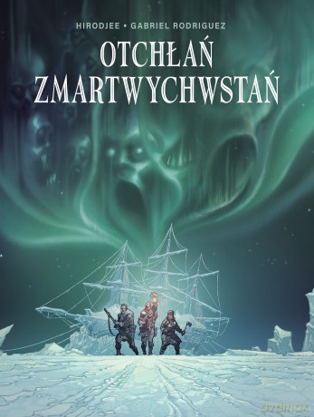 Otchłań zmartwychwstań - HiroDjee, Gabriel Rodriguez [KOMIKS]