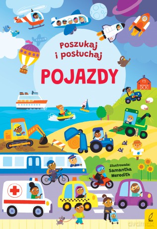 Pojazdy. Poszukaj i posłuchaj - Samantha Meredith [KSIĄŻKA]