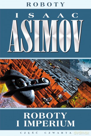 Roboty i imperium - Isaac Asimov [KSIĄŻKA]