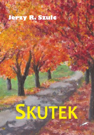 Skutek - Jerzy R. Szulc [KSIĄŻKA]