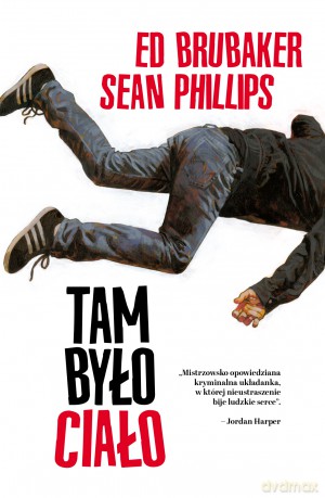 Tam było ciało - Ed Brubaker, Sean Phillips [KOMIKS]