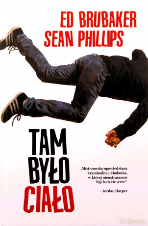 Tam było ciało - Ed Brubaker, Sean Phillips [KOMIKS]