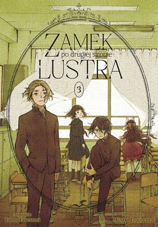 Zamek po drugiej stronie lustra (Tom 3) - Tsujimura Mizuki, Taketomi Tomo [KOMIKS]