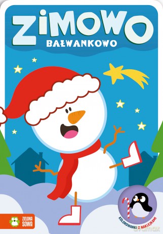 Zimowo bałwankowo. Kolorowanki z naklejkami. Zimowo [KSIĄŻKA]