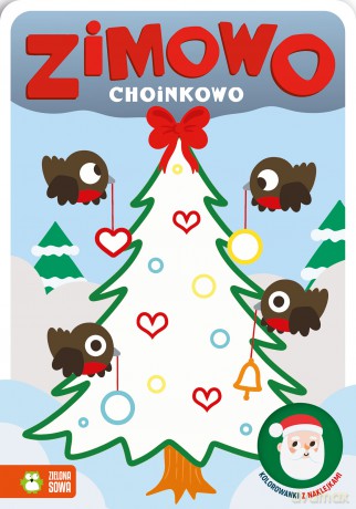 Zimowo choinkowo. Kolorowanki z naklejkami. Zimowo [KSIĄŻKA]
