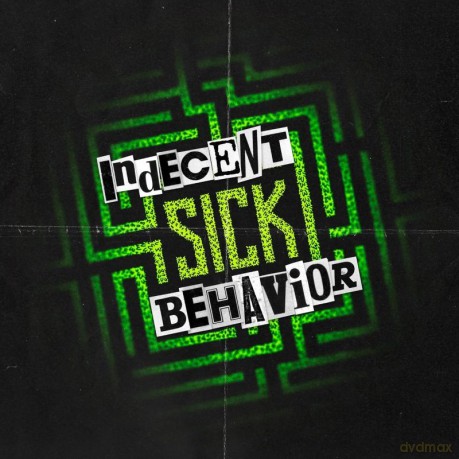 Indecent Behavior: Sick (digipack) [CD]