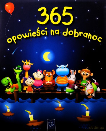 365 opowieści na dobranoc [KSIĄZKA]