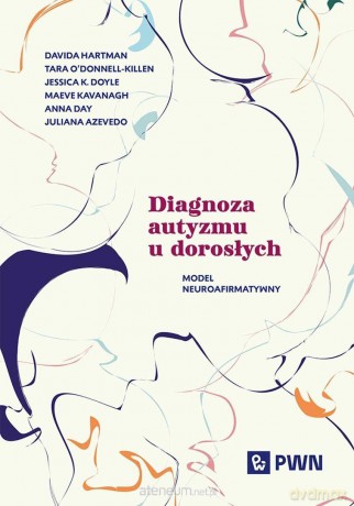 Diagnoza autyzmu u dorosłych - Davida Hartman, Tara ODonnell-Killen, Jessica K. [KSIĄZKA]