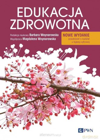 Edukacja zdrowotna - Barbara Woynarowska, Magdalena Woynarowska [KSIĄZKA]