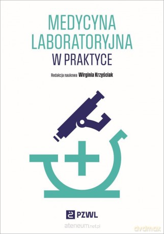 Medycyna laboratoryjna w praktyce - Wirginia Krzyściak [KSIĄZKA]
