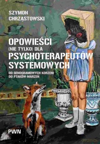 Opowieści (nie tylko) dla psychoterapeutów... - Szymon Chrząstowski [KSIĄZKA]