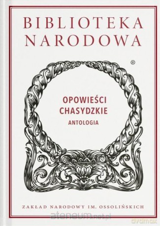 Opowieści chasydzkie. Antologia [KSIĄZKA]