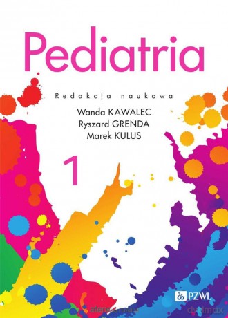 Pediatria (Tom 1) - Wanda Kawalec, Ryszard Grenda, Marek Kulus [KSIĄZKA]