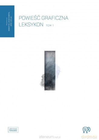 Powieść graficzna. Leksykon (Tom 1) - Sebastian Jakub Konefał, Jerzy Szyłak [KSIĄZKA]