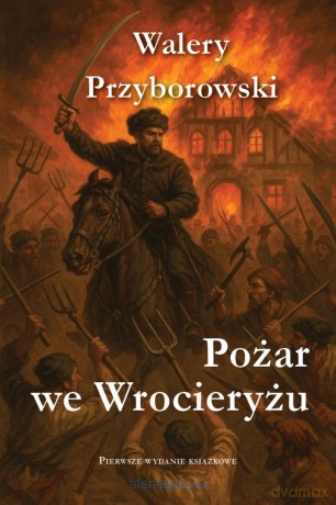 Pożar we Wrocieryżu - Walery Przyborowski [KSIĄZKA]