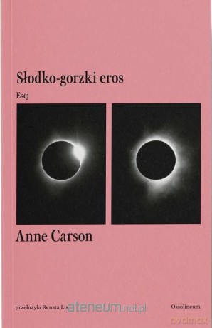 Słodko-gorzki eros. Esej - Anne Carson [KSIĄZKA]