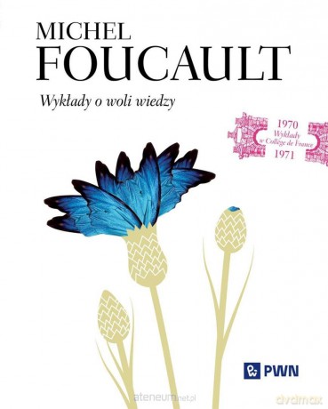 Wykłady o woli wiedzy - Michel Foucault, Michał Herer [KSIĄZKA]