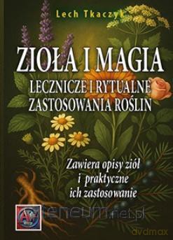 Zioła i magia - Lech Tkaczyk [KSIĄZKA]